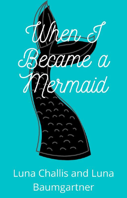 When I Became a Mermaid